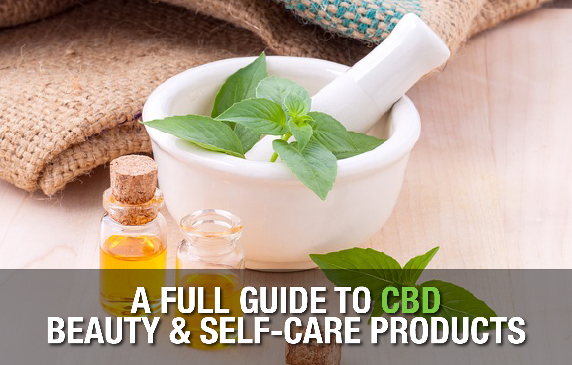 A Full Guide to CBD Beauty & Self-Care Products